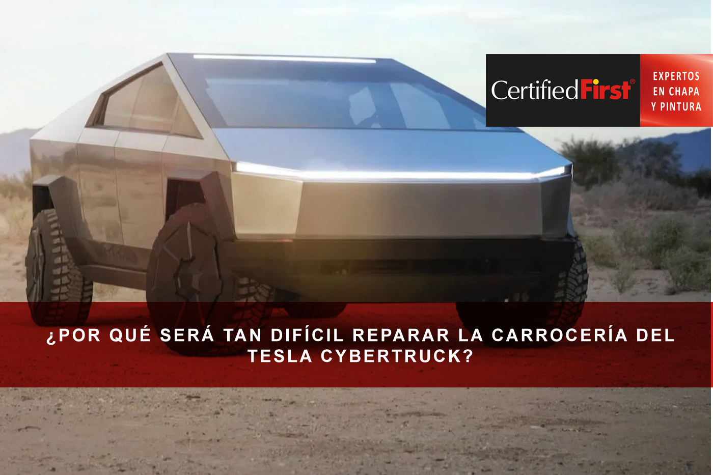 Nuevos desafíos para los talleres de chapa y pintura: ¿por qué será tan difícil reparar la carrocería del Tesla CyberTruck?