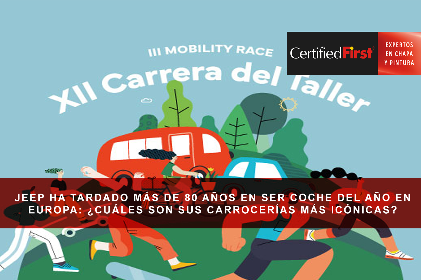 Certified First vuelve a estar presente en esta nueva edición de la Carrera del Taller - Mobility Race
