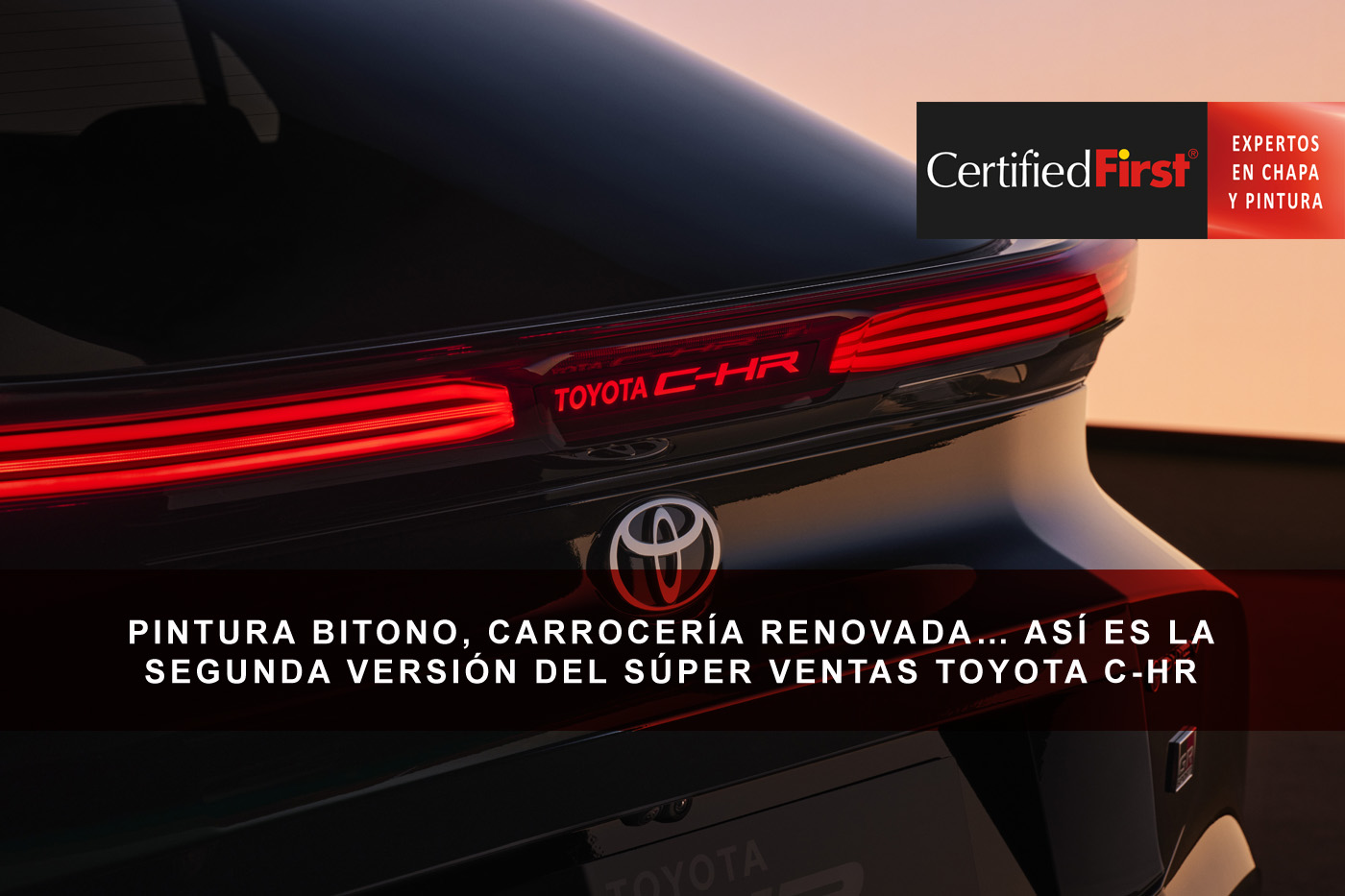 Pintura bitono, carrocería renovada… Así es la segunda versión del súper ventas Toyota C-HR