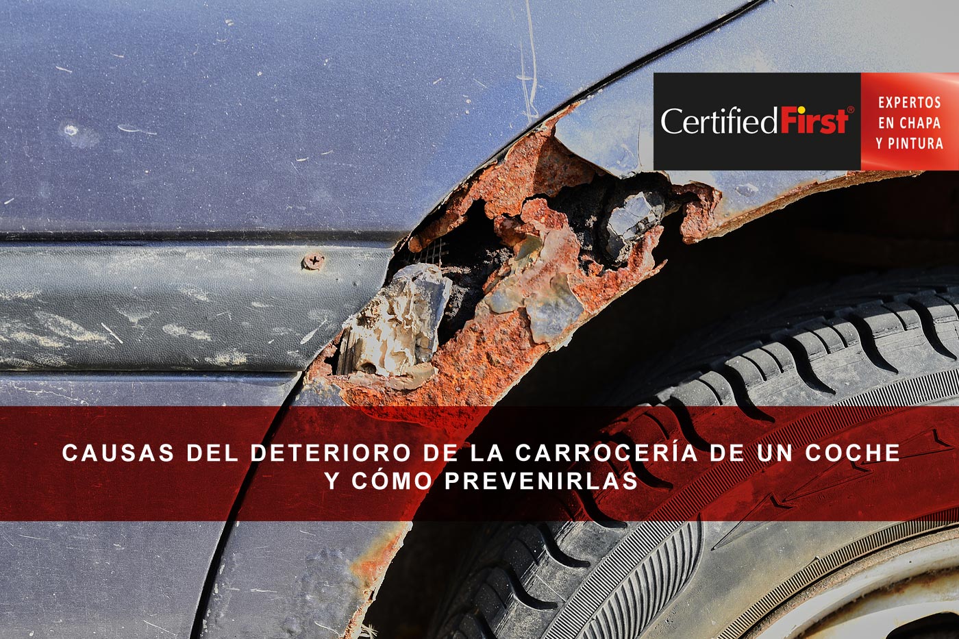 Causas del deterioro de la carrocería de un coche y cómo prevenirlas