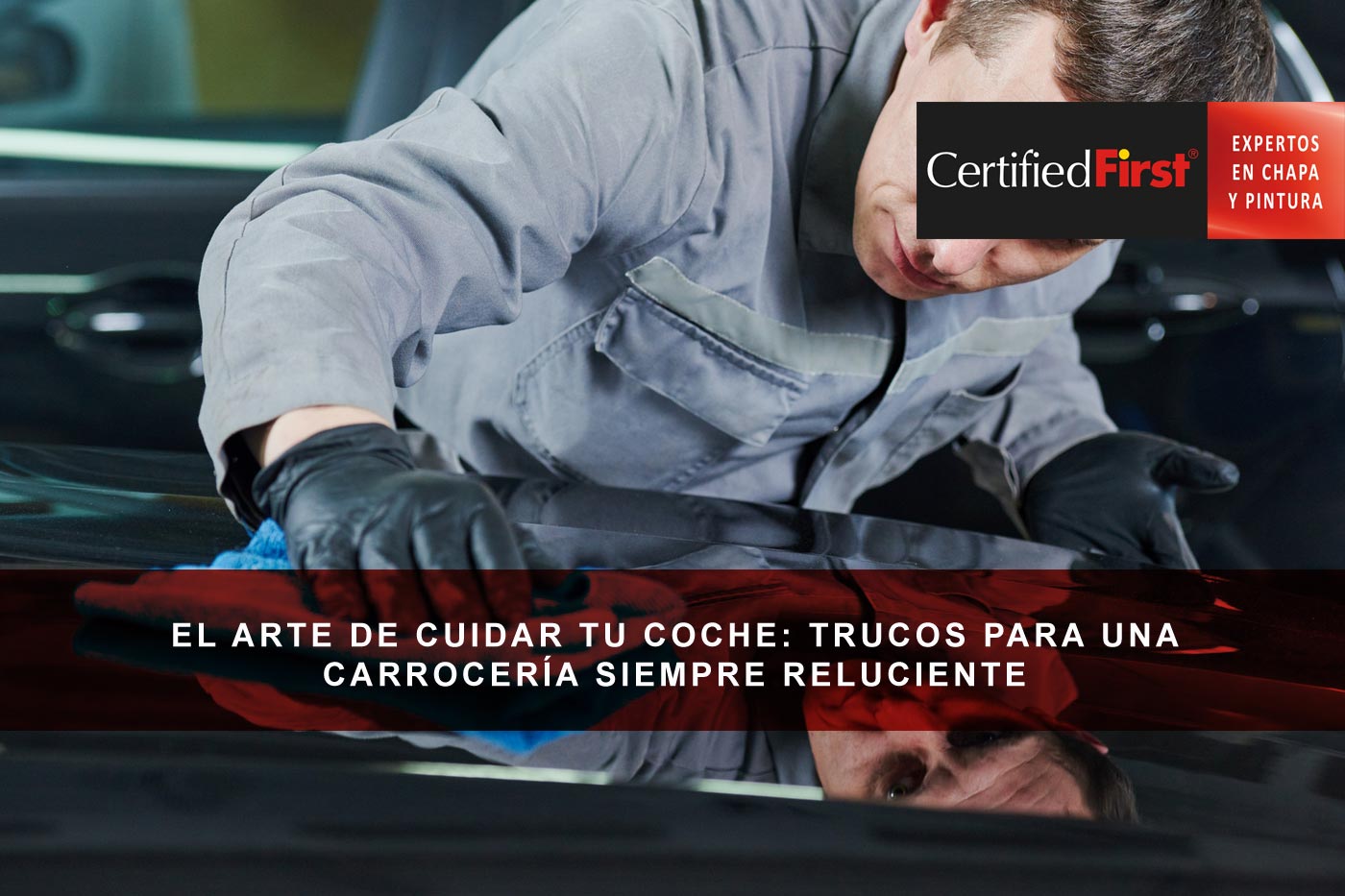 El arte de cuidar tu coche: trucos para una carrocería siempre reluciente