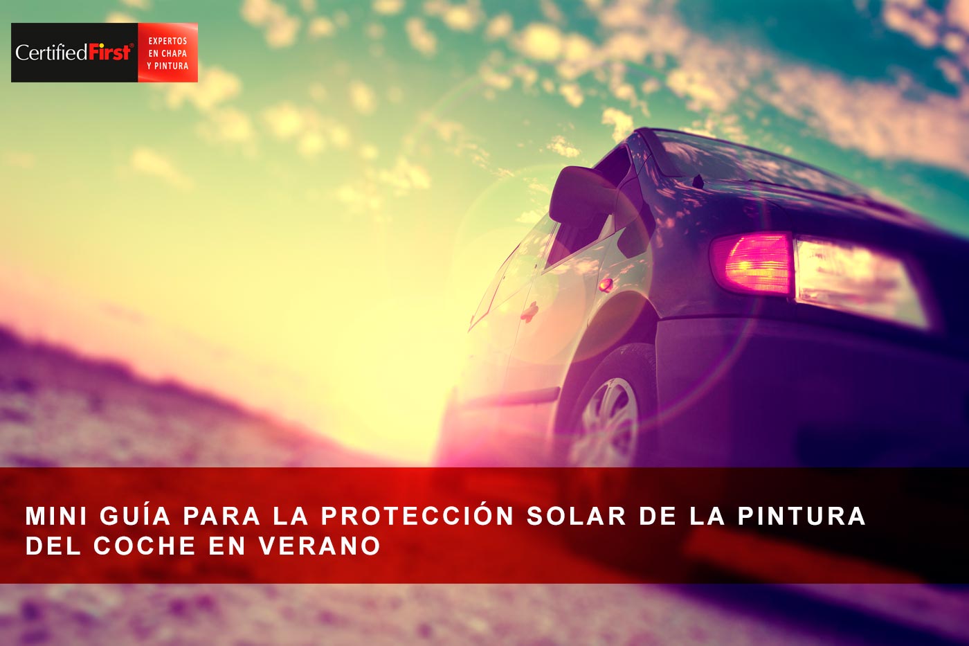 Mini guía para la protección solar de la pintura del coche en verano