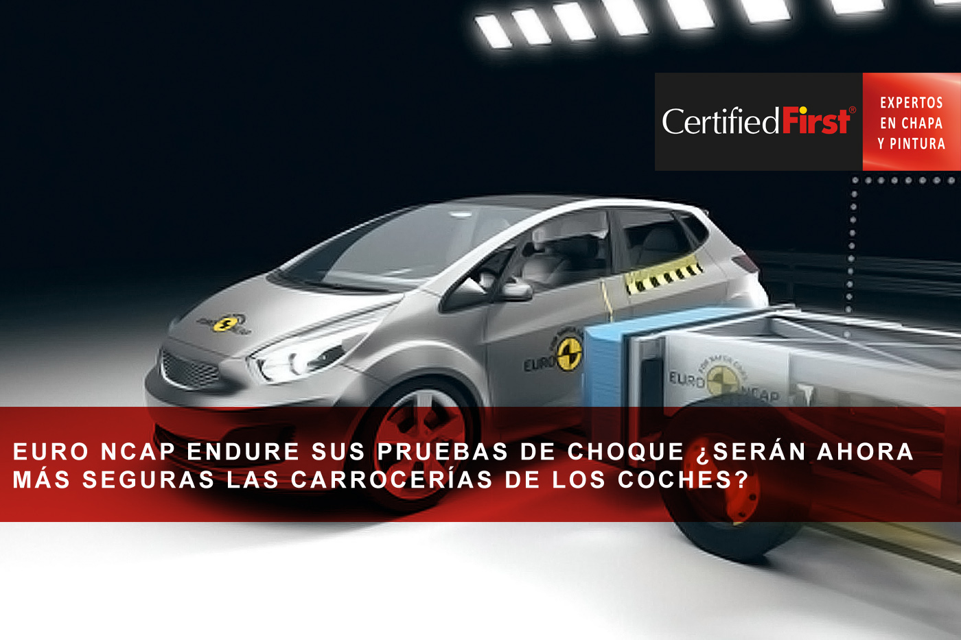 Euro NCAP endure sus pruebas de choque ¿serán ahora más seguras las carrocerías de los coches? 