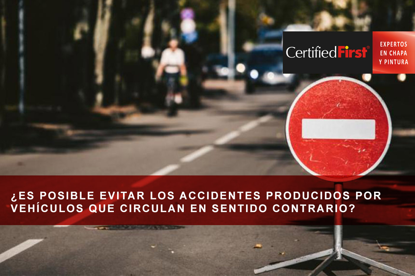 ¿Es posible evitar los accidentes producidos por vehículos que circulan en sentido contrario?