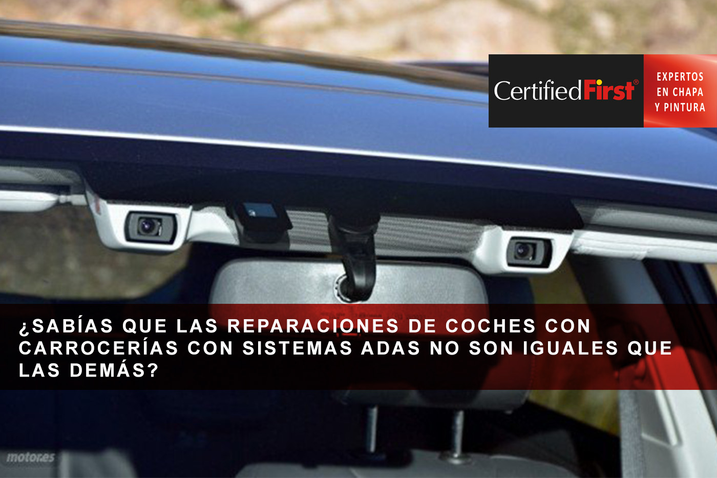 ¿Sabías que las reparaciones de coches con carrocerías con sistemas ADAS no son iguales que las demás?